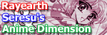 Rayearth & Seresu's Anime Dimension
